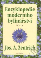 Encyklopedie moderního bylinářství P-Z - Josef A. Zentrich - kniha z kategorie Biologie