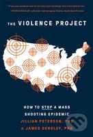 The Violence Project (How to Stop a Mass Shooting Epidemic) - kniha z kategorie Humanitní a společenské vědy