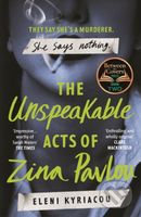 The Unspeakable Acts of Zina Pavlou (The dark and addictive 2023 BBC Between the Covers Book Club pick that's inspired by a true crime case) - kniha…