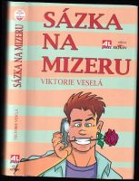 Sázka na mizeru - Viktorie Veselá (2016, Alpress)