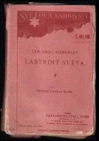 Labyrint světa a ráj srdce : (dle vydání amsterodamského z r. 1663) - Jan Amos Komenský (1906, J. Otto)