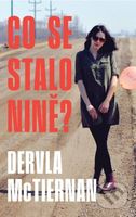 Co se stalo Nině? - Dervla McTiernan - kniha z kategorie Detektivky, thrillery a horory