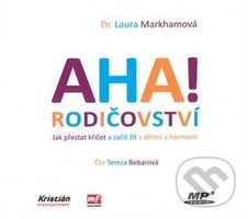 Aha! Rodičovství (Jak přestat křičet a začít žít s dětmi v harmonii) - audiokniha z kategorie Odborné a naučné