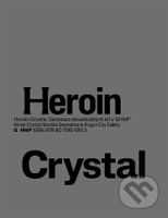 Heroin Crystal - Olga Malá - kniha z kategorie Dějiny malířství