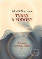 Tvary a podoby (Kapitoly z eidetické biologie I.) - Zdeněk Neubauer - kniha z kategorie Filozofie