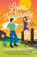 Love, Naturally (A Novel) - Sophie Sullivan