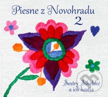 Sestry Sihelské a ich hostia: Piesne z  Novohradu 2