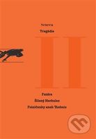 Tragédie II - Lucius Annaeus Seneca - kniha z kategorie Drama a divadelní hry