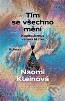 Tím se všechno mění (Kapitalismus versus klima) - Naomi Klein - kniha z kategorie Přírodní vědy a technika