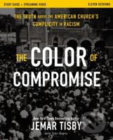 The Color of Compromise Study Guide plus Streaming Video - kniha z kategorie Filozofie