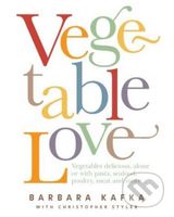 Vegetable Love - Barbara Kafka, Christopher Styler - kniha z kategorie Odborné a naučné