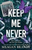 Keep Me Never - Meagan Brandy