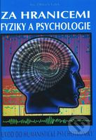Za hranicemi fyziky a psychologie (Úvod do humanistické psychotroniky) - kniha z kategorie Parapsychologie