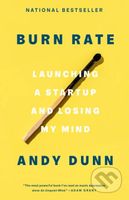 Burn Rate (Launching a Startup and Losing My Mind) - kniha z kategorie Byznys a management