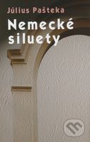 Nemecké siluety - Július Pašteka - kniha z kategorie Studie