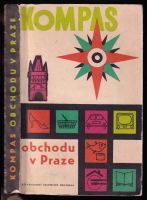 Kompas obchodu v Praze - František Nepil (1960, Vydavatelství vnitřního obchodu)