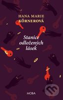 Stanice odložených lásek - Hana Marie Körnerová - kniha z kategorie Romantická