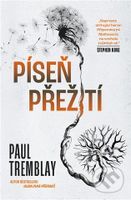 Píseň přežití - Paul G. Tremblay - kniha z kategorie Detektivky, thrillery a horory