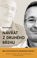 Návrat z druhého břehu - Moje cesta od nemoci ke spontánnímu uzdravení