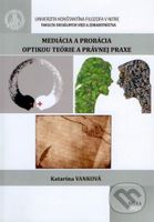 Mediácia a probácia optikou teórie a právnej praxe - kniha z kategorie Vysoké školy