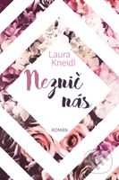 Neznič nás - Laura Kneidl - kniha z kategorie Romantická