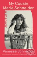 My Cousin Maria Schneider (A Memoir) - Vanessa Schneider - kniha z kategorie Životopisy, reportáže a myšlenky