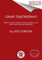Come On, Man! (The Truth About Joe Biden's Terrible, Horrible, No-Good, Very Bad Presidency) - kniha z kategorie Humanitní a společenské vědy