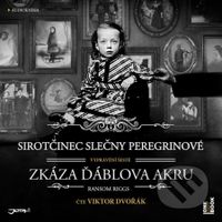 Sirotčinec slečny Peregrinové: Zkáza Ďáblova akru - Ransom Riggs - audiokniha z kategorie Beletrie pro děti