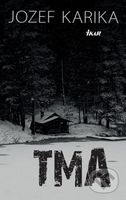 Tma - Jozef Karika - kniha z kategorie Detektivky, thrillery a horory
