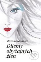 Dilemy obyčajných žien - Zuzana Janovská - kniha z kategorie Společenská beletrie