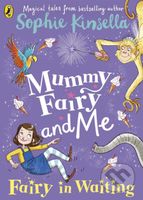 Mummy Fairy and Me (Fairy in Waiting) - Sophie Kinsella - kniha z kategorie Beletrie pro děti