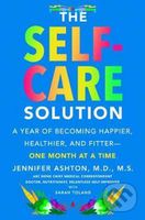 The Self-Care Solution (A Year of Becoming Happier, Healthier, and Fitter - One Month at a Time) - kniha z kategorie Zdraví a životní styl