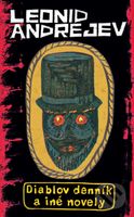 Diablov denník a iné novely - Leonid Andrejev - kniha z kategorie Společenská beletrie