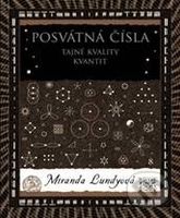 Posvátná čísla (Tajné kvality kvantit) - Miranda Lundyová - kniha z kategorie Matematika