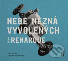 Nebe nezná vyvolených (audiokniha) (CD (mp3)) - Erich Maria Remarque - audiokniha z kategorie Společenská beletrie