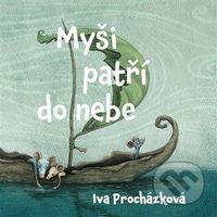 Myši patří do nebe (...ale jenom na skok) - Iva Procházková - audiokniha z kategorie Pro děti