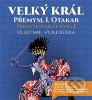 Přemyslovská epopej I (Velký král Přemysl Otakar I.) - audiokniha z kategorie Beletrie