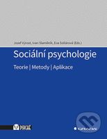 Sociální psychologie (Teorie, metody, aplikace) - Eva Sollárová, Ivan Slaměník, Jozef Výrost - kniha z kategorie Psychologie