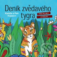 Deník zvědavého tygra (pro kluky a holky) - Kamila Kopsová, Petr Kops, Kateřina Šturmová (ilustrátor) - kniha z kategorie Beletrie pro děti