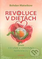 Revoluce v dietách (Aneb co Vám v ordinaci neřeknou) - kniha z kategorie Diety a zdravá výživa