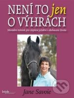 Není to jen o výhrách (Mentální trénink pro zlepšení ježdění i obohacení života) - kniha z kategorie Chov koní