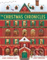 The Christmas Chronicles - John Townsend, James Newman Gray (ilustrátor) - kniha z kategorie Pohádky