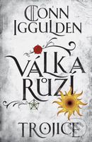 Válka růží 2: Trojice - Conn Iggulden