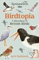 Birdtopia A Miscellany Of British Birds - Jack Baddams - kniha z kategorie Humanitní a společenské vědy