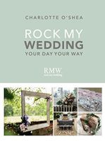 Rock My Wedding (Your Day Your Way) - Charlotte O'Shea - kniha z kategorie Zdraví a životní styl