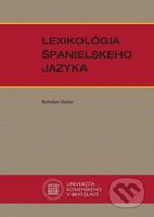 Lexikológia španielskeho jazyka - Bohdan Ulašin - kniha z kategorie Vysoké školy