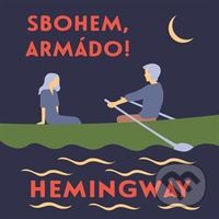 Sbohem, armádo! - Ernest Hemingway