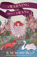 A Warning About Swans - R. M. Romero - kniha z kategorie Pro děti