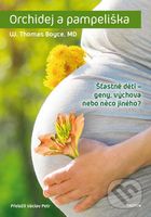 Orchidej a pampeliška (Šťastné děti - geny, výchova nebo něco jiného?) - kniha z kategorie Medicína