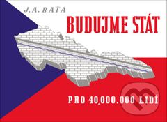 Budujme stát pro 40 000 000 lidí (Kniha v dárkové kazetě) - kniha z kategorie Odborné a naučné